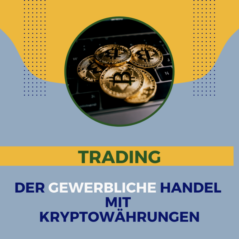 Trading - Der gewerbliche Handel mit Kryptowährungen